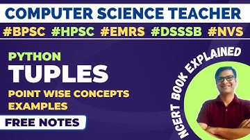 TUPLES In Python | PGT Computer Science  BPSC, HPSC, EMRS, NVS, DSSSB, CBSE