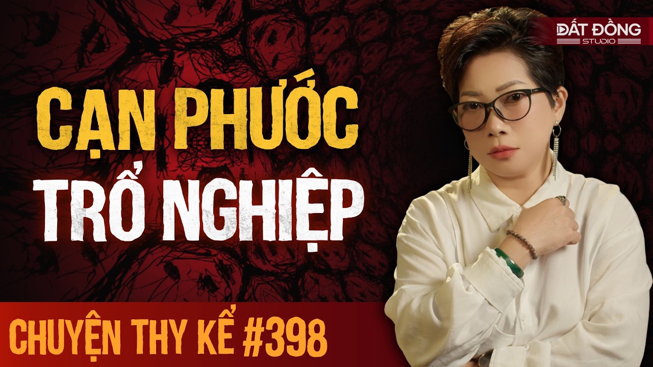 Chuyện tâm linh Thy kể : CẠN PHƯỚC TRỔ NGHIỆP