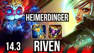 HEIMERDINGER vs RIVEN (TOP) | 9 solo kills, 400+ games | BR Master | 14.3