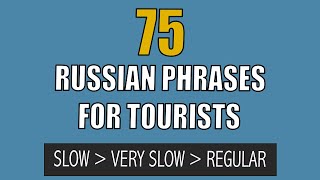 Learn Russian for Tourists / 75 Russian Survival Phrases in Slow Russian