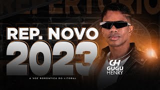 Video thumbnail of "Gugu Henry - Repertório Novo (Atualizado 2023)"