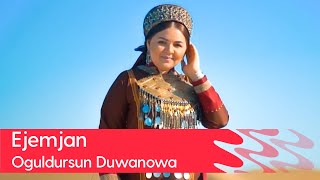 Oguldursun Duwanowa - Ejemjan | 2023 Resimi