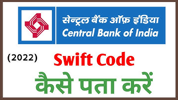 Central Bank OF india Swift Code Kaise Nikale Kisi Bhi Branch Ka | Central Bank Swift Code 2022