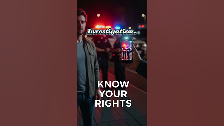 How to Legally Film the Police — Without Getting Arrested | legal advice