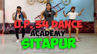 Sitapur Dance Academy | U.P. 34 Dance Academy | Sitapur Academy | Dance Academy Sitapur | Sitapur