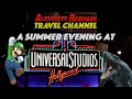 A Summer Evening At UNIVERSAL STUDIOS HOLLYWOOD (STUDIO TOUR, SUPER NINTENDO WORLD, JURASSIC WORLD)