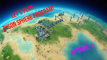 Episode 1 - Automatic Blue Science is upon us! | Dyson Sphere Program | Let