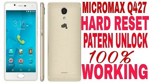 micromax q427 UNITE 4 pattern lock HARD RESET