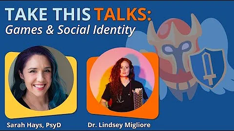 Take This Talks: Games & Social Identity
