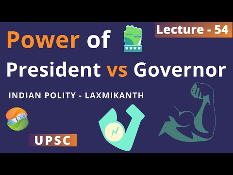 राष्ट्रपति बनाम राज्यपाल- राष्ट्रपति और राज्यपाल की शक्तियों के बीच अंतर | राजनीति व्याख्यान 54