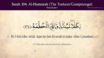 Quran- 104. Surah Al-Humazah (The Traducer_Gossipmonger)- Arabic and English translation
