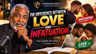 The Difference Between Love and Infatuation | What Every Christian Must Know Before Marriage