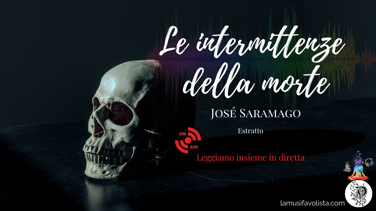 🔴 Le intermittenze della Morte - José Saramago (Estratto