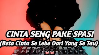 DJ BETA CINTA SE LEBE DARI YANG SE TAU TIK TOK VIRAL REMIX SLOW TERBARU FULL BASS 2021