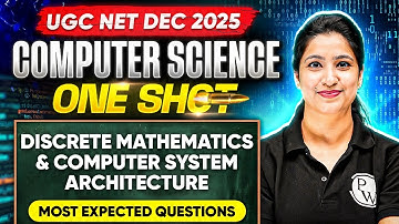 UGC NET Dec Computer Science Classes 2025 | UGC Discrete Mathematics & Computer System Architecture