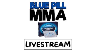 BLUE PILL MMA DONATE YA SOUL FOR GOOD KARMA!
