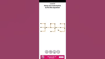 Brain Puzzle level 27 move one matchstick to fix the equation