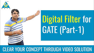 Lecture 34 | Digital Filter for GATE | Part 1 | Signals & Systems
