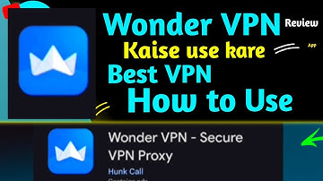 Wonder VPN - Secure VPN Proxy App kaise use kare // Wonder VPN App review // How to use Wonder VPN