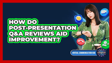 How Do Post-Presentation Q&A Reviews Aid Improvement?