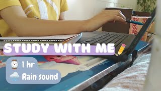 {1hr}  Study With Me 1hr + rain sound  ( real time study )