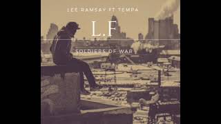 Lee Ramsay Ft. Tempa - Soldiers Of War (L.F Killaz Theme)