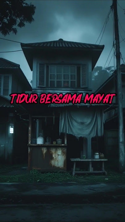 Hidup bersama mayat #cerita #horrorstories #sorotan #feedshorts #shortvideo