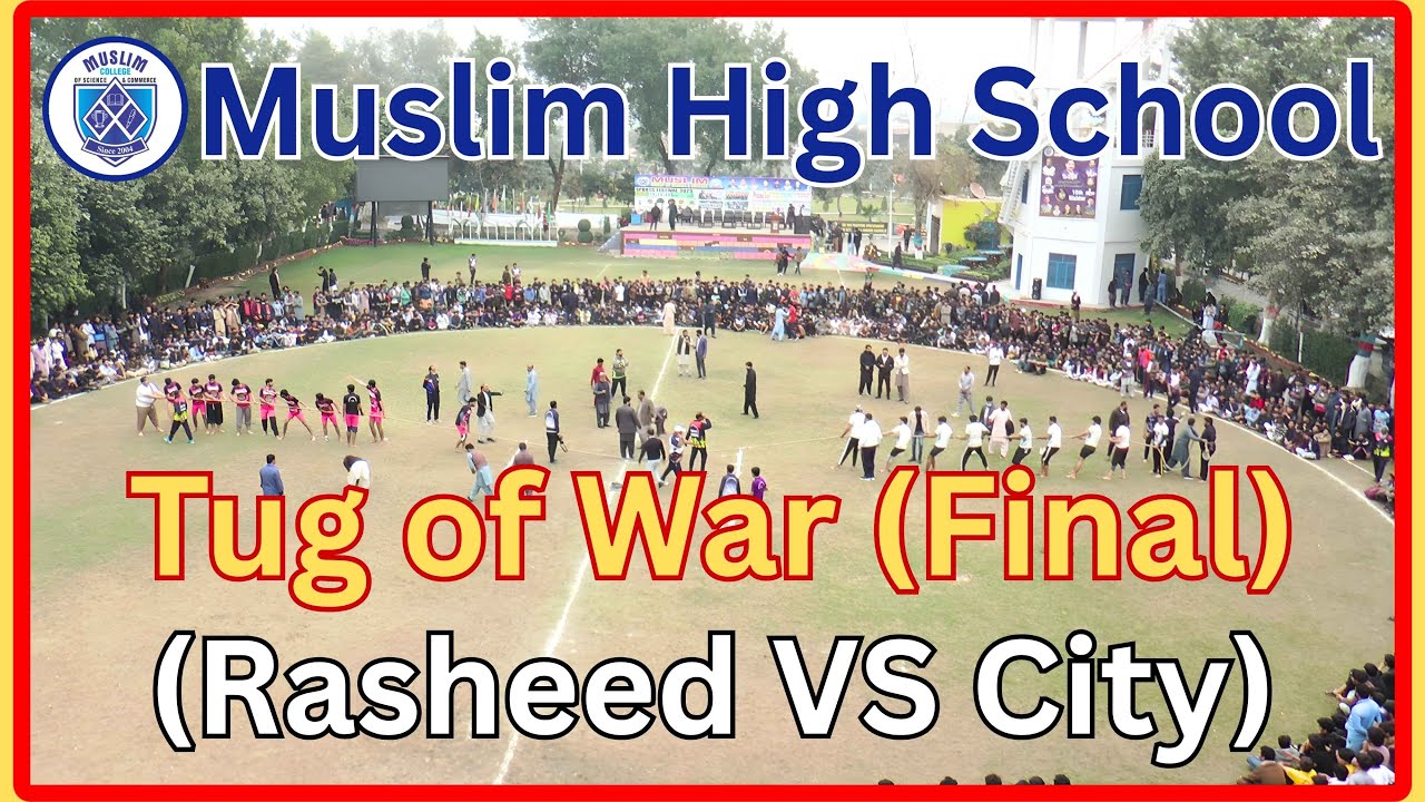 Tug of War Final Match 2025 | Muslim High School City Campus vs Rasheed Campus 💪🔥