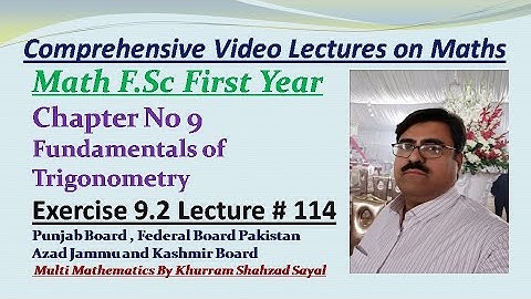 Trigonometric Functions, Trigonometric Ratios, First Year Math FSC, Ch 9 Ex 9.2  Lec 114