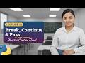 break vs continue vs pass in Python | Explained with for loop & while loop | Interview Question