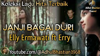 Lagu lawas yang paling banyak dicari ][ Janji Bagai Duri~ Elly Ermawati ft Erry ][ Lagu hits terbaik