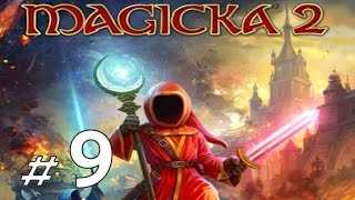 Magicka 2 - Single Player - Chapter 9 ( FINAL CHAPTER ) - Part 1