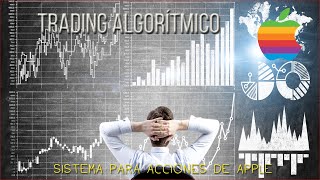 TRADING ALGORÍTMICO CON ACCIONES - Sistema Apple