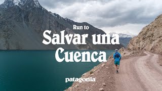 Run to Save a Watershed (Corriendo Para Salvar Una Cuenca) | Patagonia Films