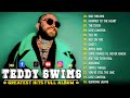 Teddy Swims Greatest Hits Full Album | Teddy Swims Top Playlist 2025 🎶 Lose Control, The Door, Broke