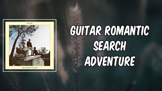 Lyric: Guitar Romantic Search Adventure  by Wallows