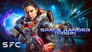Destroy Your Own Future To Save Humanity | Space Ranger Origin | Full Sci-Fi Movie