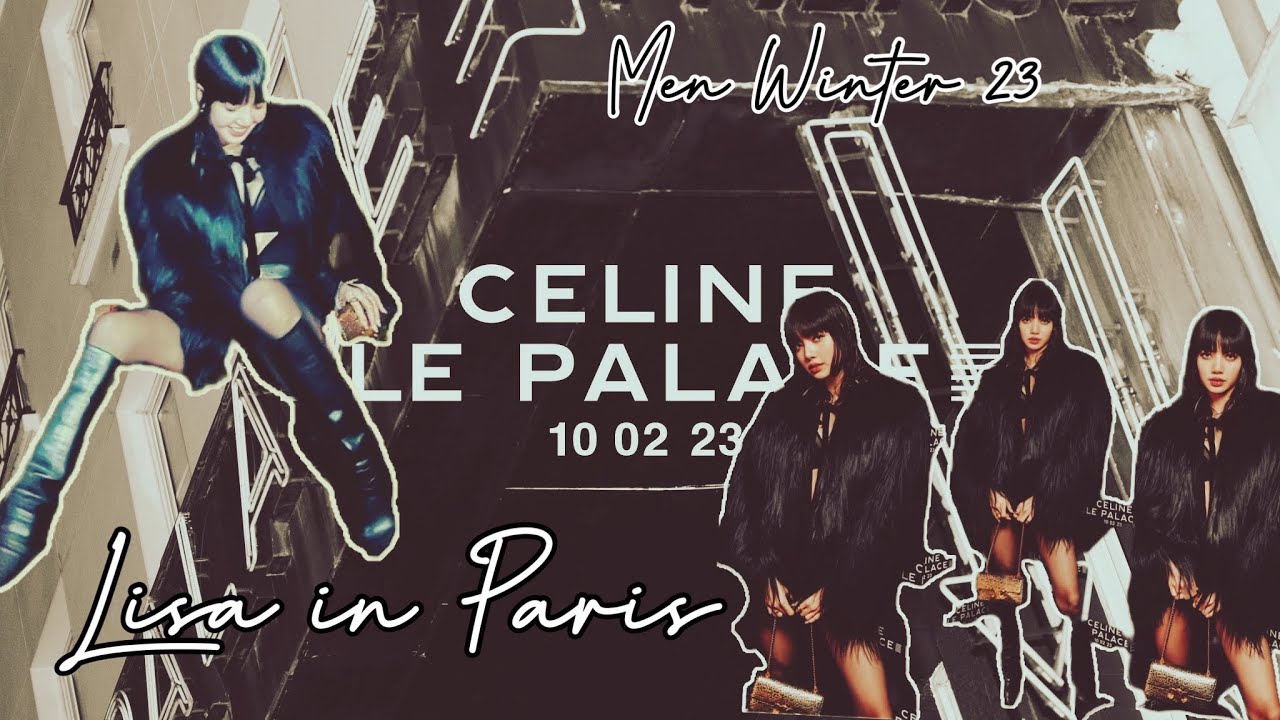 Extended version -  LIsa attended Celine Men Winter 2023 at LE PALACE in Paris (Extended video)