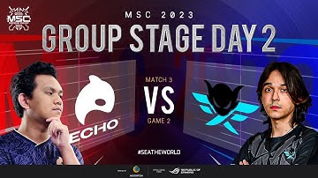 [EN] MSC Group Stage Day 2 | ECHO VS FIRE FLUX IMPUNITY | Game 2