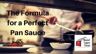 Formula for a Perfect Pan Sauce