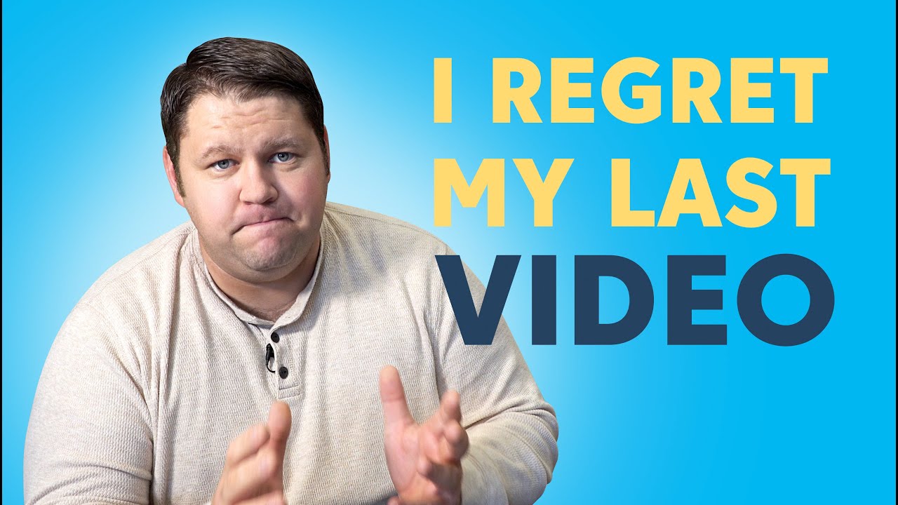 I Regret My Last Video - YouTube