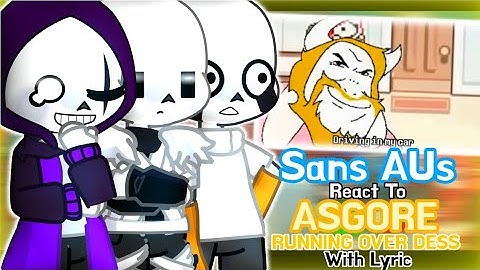 Sans AUs React To Deltarune: Asgore Running Over Dess With Lyric //GachaLife2