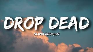 Olivia Rodrigo Drop Dead Lyrics