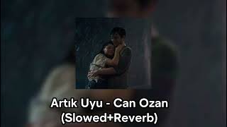 Artık Uyu - Can Ozan (Slowed+Reverb) Resimi