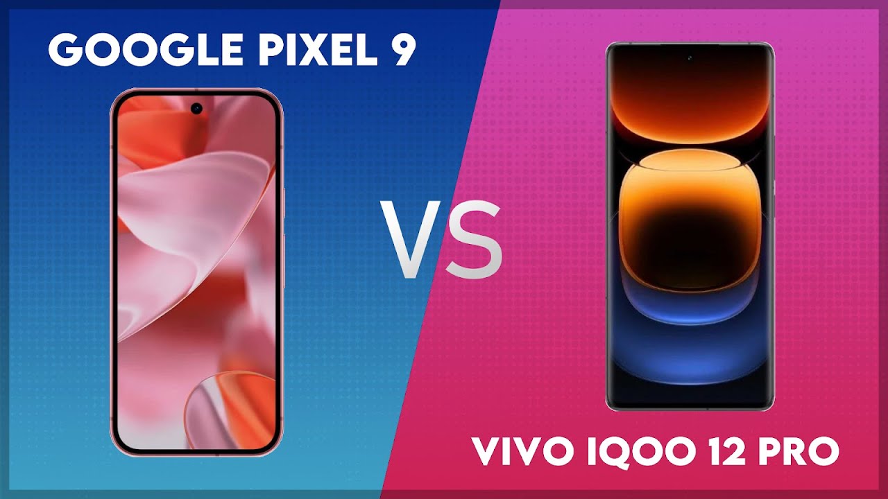 Google Pixel 9 vs Vivo iQOO 12 Pro Technical Comparison - YouTube