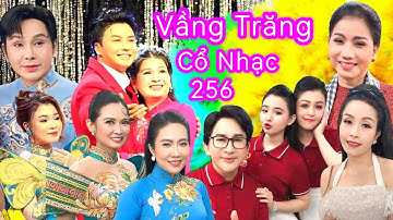 VẦNG TRĂNG CỔ NHẠC 256 - FULL - (22/06/2025)