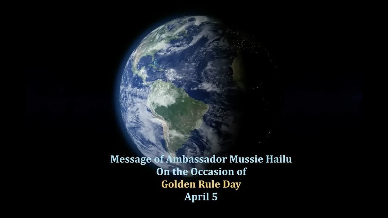 Ambassador Mussie Hailu Golden Rule Day Message