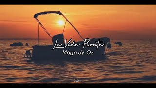 Mägo de Oz - La Vida Pirata // Letra