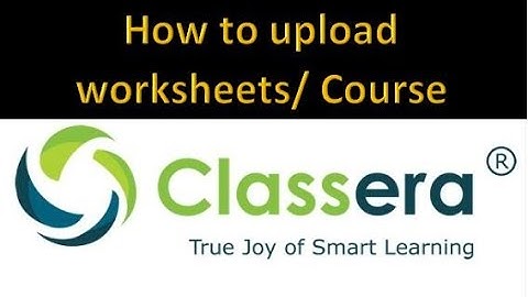 How to upload worksheet on classera account (Uploading Worksheets on Classera)