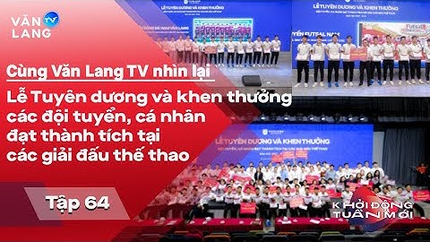 Lễ Tuyên dương - Khen thưởng cá nhân, tập thể đạt thành tích 2022-2023 | Khởi Động Tuần Mới Tập 64